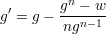  ′       gn −-w-
g =  g − ngn−1
